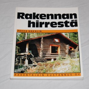 Pekka Hakalin Rakennan hirrestä